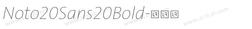 Noto20Sans20Bold字体转换
