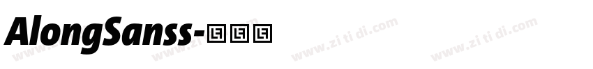 AlongSanss字体转换 AlongSanss字体转换