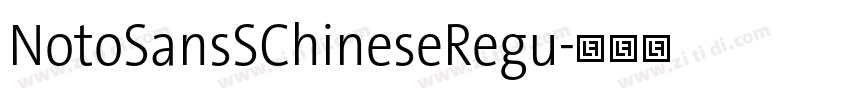 NotoSansSChineseRegu字体转换 NotoSansSChineseRegu字体转换