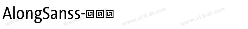 AlongSanss字体转换 AlongSanss字体转换