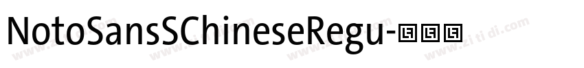 NotoSansSChineseRegu字体转换 NotoSansSChineseRegu字体转换