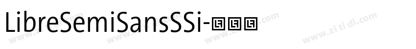 LibreSemiSansSSi字体转换 LibreSemiSansSSi字体转换