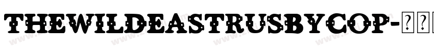 TheWildeastRUSbyCop字体转换