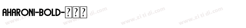 Aharoni-Bold字体转换