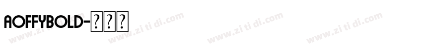 AoffyBold字体转换