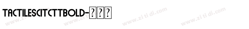 TactileSCITCTTBold字体转换