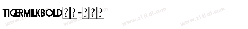 TigermilkBold下载字体转换