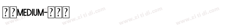 惠普Medium字体转换