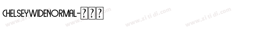 ChelseywideNormal字体转换 ChelseywideNormal字体转换