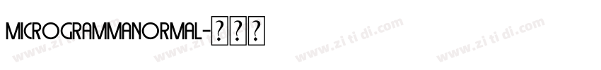 MicrogrammaNormal字体转换 MicrogrammaNormal字体转换