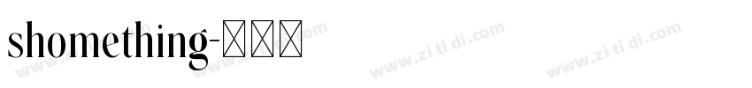 shomething字体转换