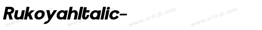 RukoyahItalic字体转换 RukoyahItalic字体转换
