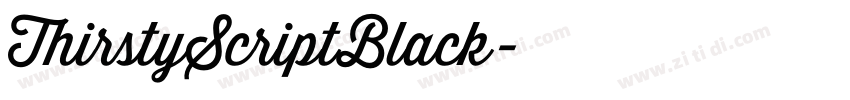 ThirstyScriptBlack字体转换 ThirstyScriptBlack字体转换