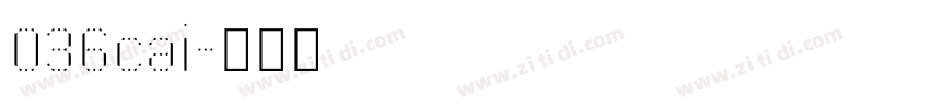 036cai字体转换 036cai字体转换