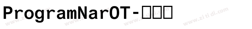 ProgramNarOT字体转换 ProgramNarOT字体转换