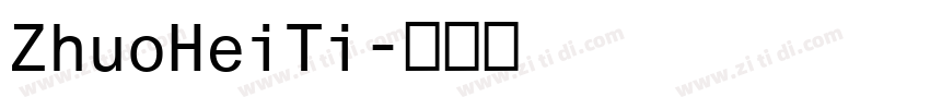 ZhuoHeiTi字体转换