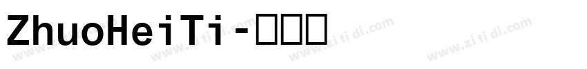 ZhuoHeiTi字体转换
