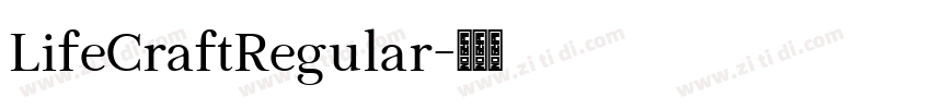LifeCraftRegular字体转换 LifeCraftRegular字体转换