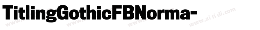 TitlingGothicFBNorma字体转换 TitlingGothicFBNorma字体转换