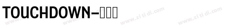 Touchdown字体转换 Touchdown字体转换