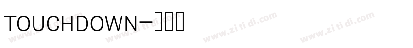 Touchdown字体转换 Touchdown字体转换