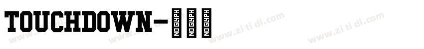 Touchdown字体转换 Touchdown字体转换