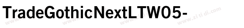 TradeGothicNextLTW05字体转换 TradeGothicNextLTW05字体转换