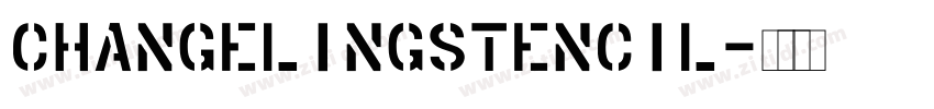 ChangelingStencil字体转换