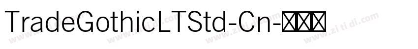 TradeGothicLTStd-Cn字体转换 TradeGothicLTStd-Cn字体转换