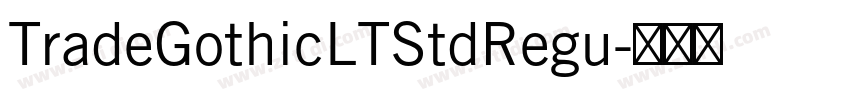 TradeGothicLTStdRegu字体转换 TradeGothicLTStdRegu字体转换