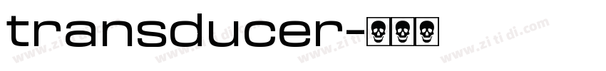 transducer字体转换 transducer字体转换
