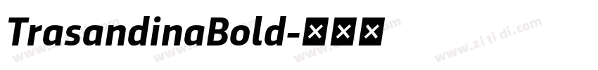 TrasandinaBold字体转换