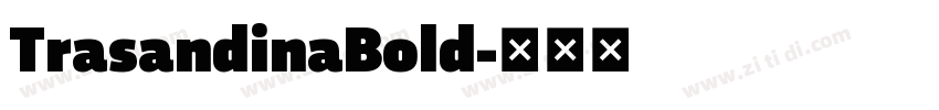 TrasandinaBold字体转换