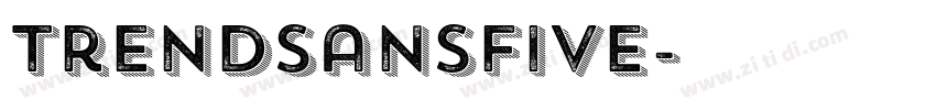 TrendSansFive字体转换 TrendSansFive字体转换