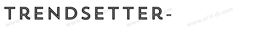 Trendsetter字体转换
