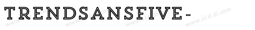 TrendSansFive字体转换 TrendSansFive字体转换