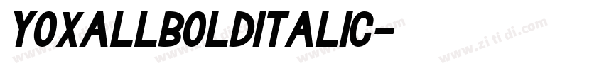 YoxallBoldItalic字体转换 YoxallBoldItalic字体转换