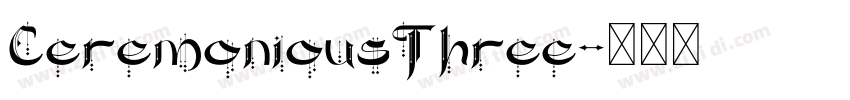 CeremoniousThree字体转换
