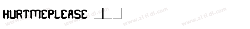 HURTMEPlease字体转换