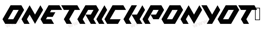 OneTrickPonyOT字体转换