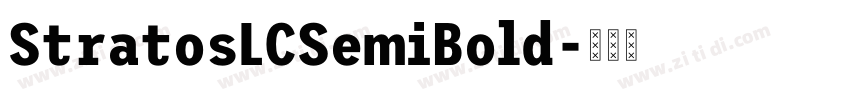 StratosLCSemiBold字体转换 StratosLCSemiBold字体转换