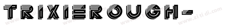 TrixieRough字体转换
