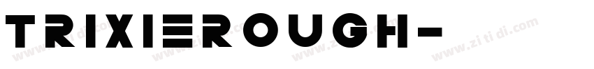 TrixieRough字体转换