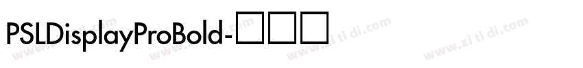 PSLDisplayProBold字体转换