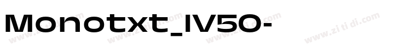 Monotxt_IV50字体转换