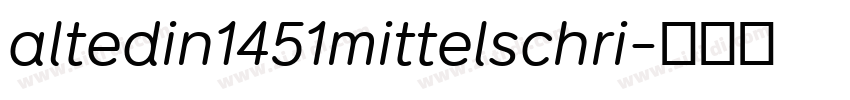 altedin1451mittelschri字体转换