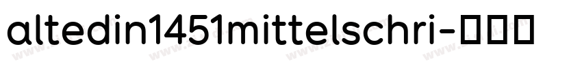 altedin1451mittelschri字体转换