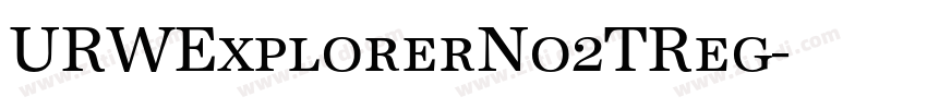 URWExplorerNo2TReg字体转换 URWExplorerNo2TReg字体转换