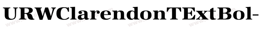 URWClarendonTExtBol字体转换 URWClarendonTExtBol字体转换