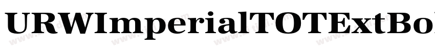 URWImperialTOTExtBol字体转换 URWImperialTOTExtBol字体转换